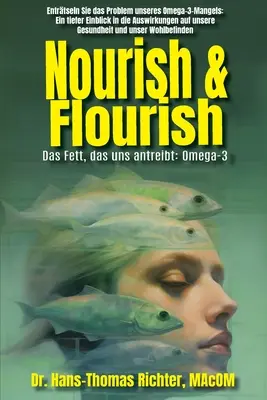 Nourrir et prospérer : La graisse qui nous nourrit : Oméga-3 - Nourish & Flourish: Das Fett, das uns antreibt: Omega-3