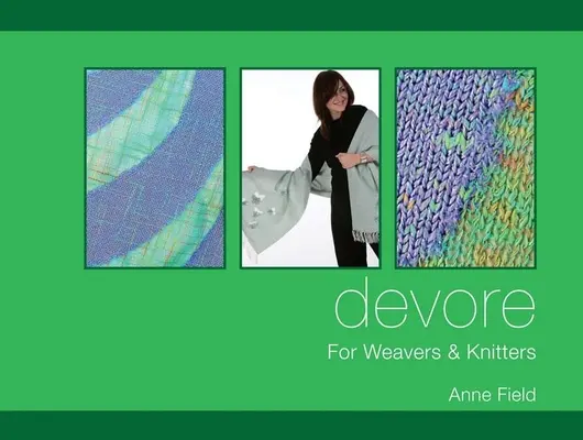 DeVore : Pour les tisserands et les tricoteurs - DeVore: For Weavers and Knitters