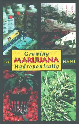 Culture hydroponique de la marijuana - Growing Marijuana Hydroponically