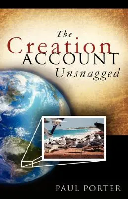 Le compte de la création en toute simplicité - The Creation Account Unsnagged