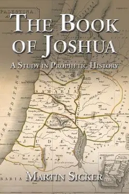 Le livre de Josué : Une étude de l'histoire prophétique - The Book of Joshua: A Study in Prophetic History