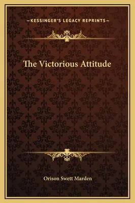 L'attitude victorieuse - The Victorious Attitude