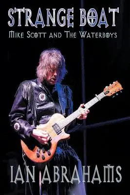 Strangeboat : Mike Scott et les Waterboys - Strangeboat: Mike Scott and the Waterboys