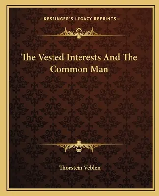 Les intérêts particuliers et l'homme de la rue - The Vested Interests And The Common Man