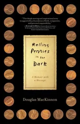 Rouler des sous dans l'obscurité : des mémoires à message - Rolling Pennies in the Dark: A Memoir with a Message