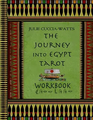 Livre d'exercices pour le tarot du voyage en Égypte - Journey into Egypt Tarot Workbook