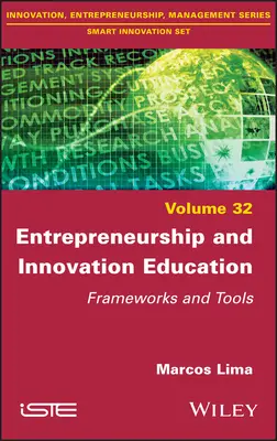 Éducation à l'entrepreneuriat et à l'innovation : Cadres et outils - Entrepreneurship and Innovation Education: Frameworks and Tools