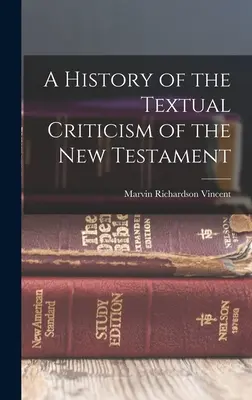 Histoire de la critique textuelle du Nouveau Testament - A History of the Textual Criticism of the New Testament