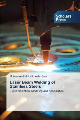 Soudage au laser des aciers inoxydables - Laser Beam Welding of Stainless Steels