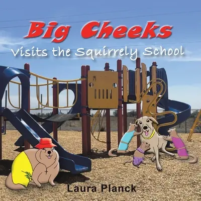 Les grosses joues visitent l'école des écureuils - Big Cheeks Visits the Squirrely School