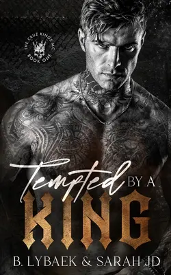 Tenté par un roi : Une romance MC sombre - Tempted by a King: A dark MC romance