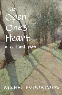 Ouvrir son cœur : Un chemin spirituel - To Open One's Heart: A Spiritual Path