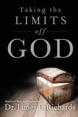 Supprimer les limites de Dieu - Taking the Limits Off God