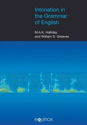 L'Intonation dans la Grammaire de l'Anglais [Avec CDROM] - Intonation in the Grammar of English [With CDROM]