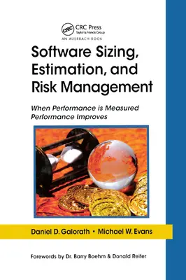Dimensionnement, estimation et gestion des risques des logiciels : Quand la performance est mesurée, la performance s'améliore - Software Sizing, Estimation, and Risk Management: When Performance is Measured Performance Improves