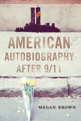 L'autobiographie américaine après le 11 septembre - American Autobiography after 9/11