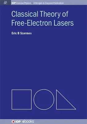 Théorie classique des lasers à électrons libres - Classical Theory of Free-Electron Lasers