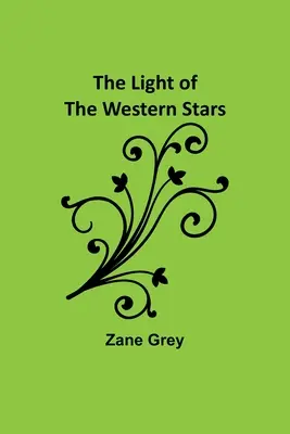 La lumière des étoiles de l'Ouest - The Light of the Western Stars