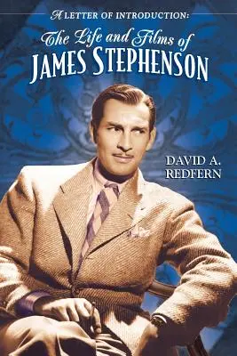 Une lettre de présentation : La vie et les films de James Stephenson - A Letter of Introduction: The Life and Films of James Stephenson