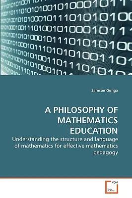 Une philosophie de l'enseignement des mathématiques - A Philosophy of Mathematics Education