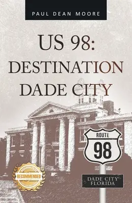 Us 98 : Destination Dade City - Us 98: Destination Dade City