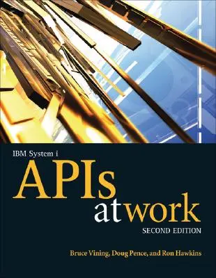 Les API du système I d'IBM à l'œuvre - IBM System I APIs at Work