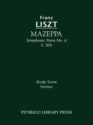 Mazeppa, S.100 : partition d'étude - Mazeppa, S.100: Study score