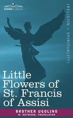 Les petites fleurs de saint François d'Assise - Little Flowers of St. Francis of Assisi