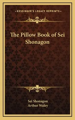 Le Livre de l'Oreiller de Sei Shonagon - The Pillow Book of Sei Shonagon