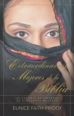 Les femmes extraordinaires de la Bible - Extraordinarias Mujeres de la Biblia