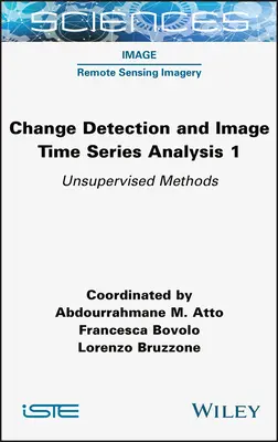 Détection de changement et analyse de séries temporelles d'images 1 : méthodes non supervisées - Change Detection and Image Time-Series Analysis 1: Unervised Methods