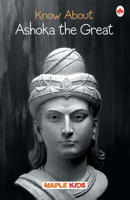 Connaître Ashoka le Grand - Know About Ashoka the Great