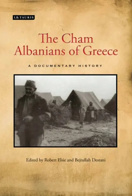 Les Cham Albanais de Grèce : Une histoire documentaire - The Cham Albanians of Greece: A Documentary History