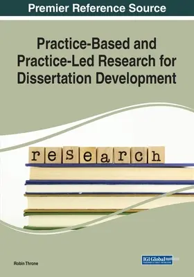 Recherche basée sur la pratique et guidée par la pratique pour l'élaboration de la thèse - Practice-Based and Practice-Led Research for Dissertation Development