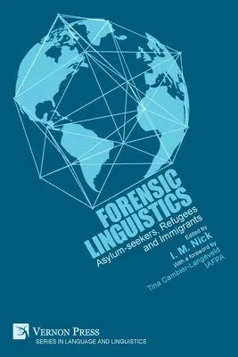 Linguistique médico-légale : Demandeurs d'asile, réfugiés et immigrants - Forensic Linguistics: Asylum-seekers, Refugees and Immigrants