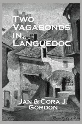 Deux vagabonds en Languedoc - Two Vagabonds In Languedoc