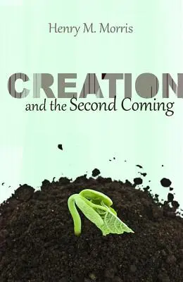 La création et la seconde venue - Creation and the Second Coming