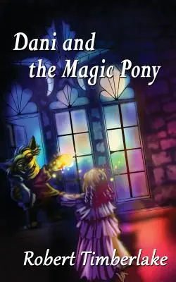 Dani et le poney magique - Dani and the Magic Pony