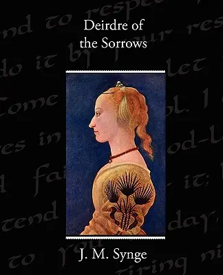 Deirdre des chagrins - Deirdre of the Sorrows
