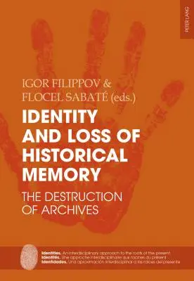 Identité et perte de mémoire historique : La destruction des archives - Identity and Loss of Historical Memory: The Destruction of Archives