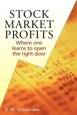 Profits boursiers : Où l'on apprend à ouvrir la bonne porte - Stock Market Profits: Where one learns to open the right door