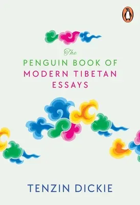 Le livre Penguin des essais tibétains modernes - The Penguin Book of Modern Tibetan Essays