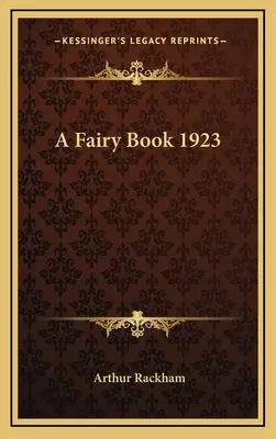 Un livre de fées 1923 - A Fairy Book 1923