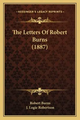 Les lettres de Robert Burns (1887) - The Letters Of Robert Burns (1887)