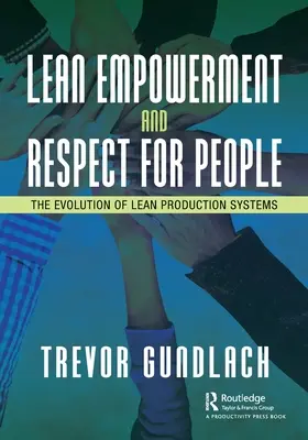 Lean Empowerment and Respect for People : L'évolution des systèmes de production allégés - Lean Empowerment and Respect for People: The Evolution of Lean Production Systems