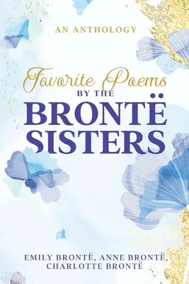Poèmes préférés des sœurs Bront - Favorite Poems by the Bront Sisters