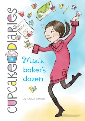 La douzaine de biscuits de Mia : #6 - Mia's Baker's Dozen: #6