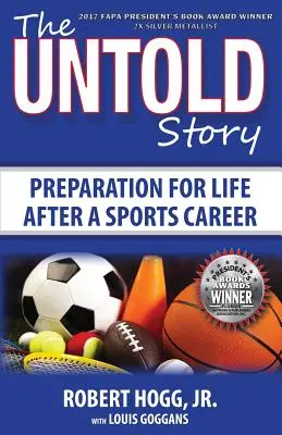 L'histoire inédite : Préparation à la vie après une carrière sportive - The Untold Story: Preparation for Life After a Sports Career