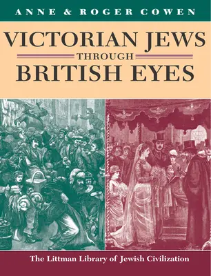 Les Juifs de l'époque victorienne vus par les Britanniques - Victorian Jews Through British Eyes