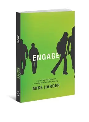 S'engager : Le guide de l'animateur de jeunesse pour créer une culture du mentorat - Engage: A Youth Worker's Guide to Creating a Culture of Mentoring